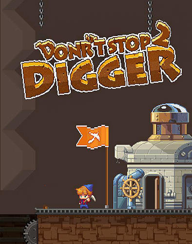 game pic for Dont stop digger 2